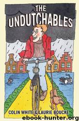 [NL] 2006 - The Undutchables by Colin White en Laurie Boucke
