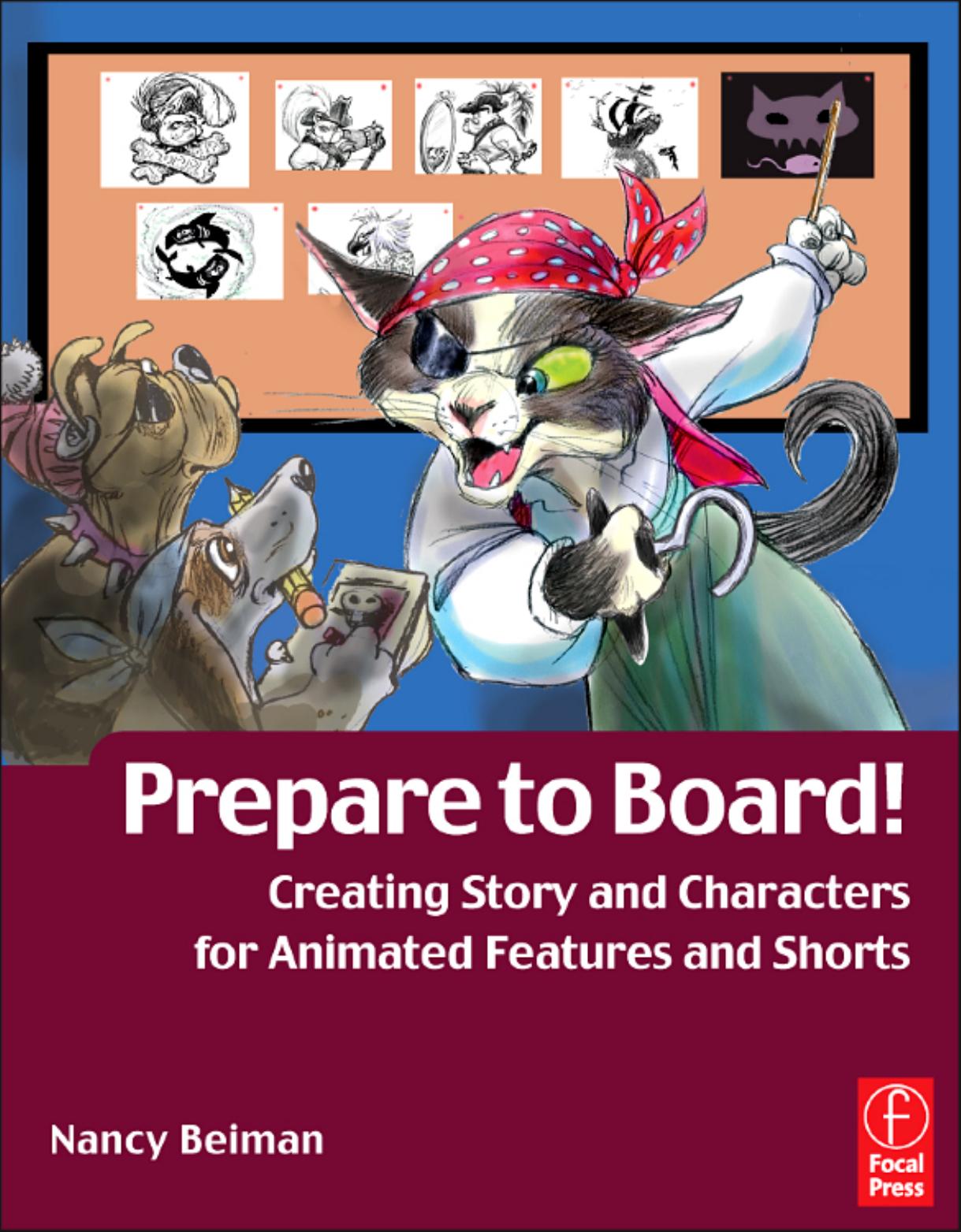 [Nancy Beiman]Prepare to Board! Creating Story and Characters for Animated Features and Shorts (pdf){Zzzzz} by Unknown