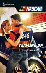 [Nascar 40] - Teaming Up by Abby Gaines