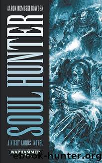[Night Lords 01] - Soul Hunter by Aaron Dembski-Bowden - (ebook by Undead)