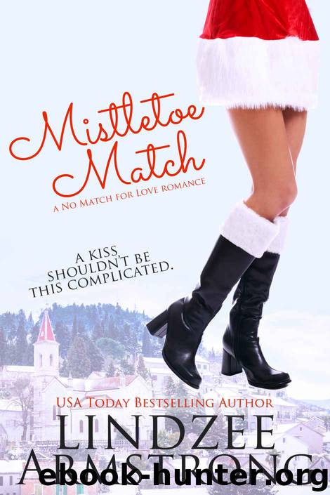 [No Match for Love 06.0] Mistletoe Match by Lindzee Armstrong