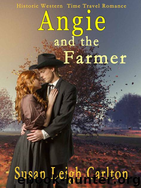 [Oregon Trail Time Travel 04.0] Angie and the Farmer by Susan Leigh Carlton