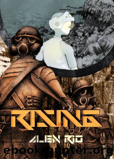 [Orphan Warrior #1] Rising by Alen Rio