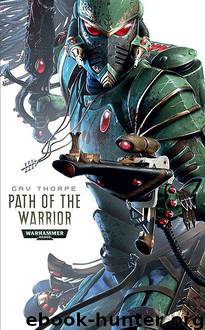 [Path of the Eldar 01] - Path of the Warrior by Gav Thorpe