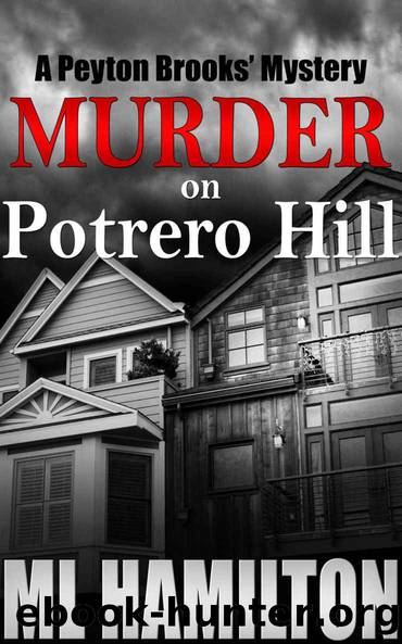 [Peyton Brooks' Mystery 01] â¢ Murder on Potrero Hill by Hamilton M.L