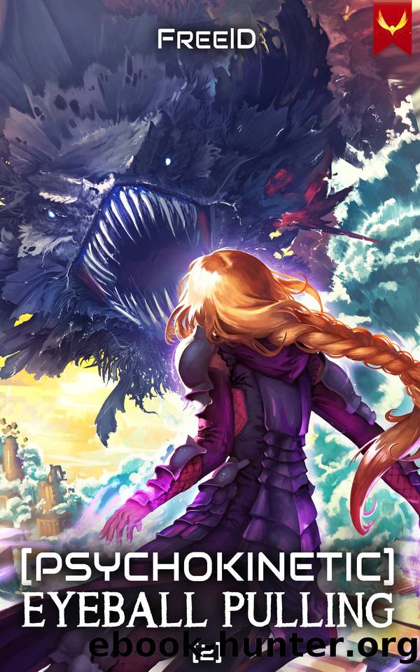 [Psychokinetic] Eyeball Pulling 2: A LitRPG Adventure by FreeiD
