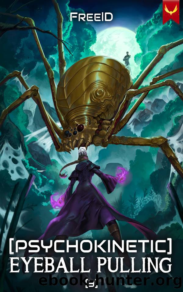 [Psychokinetic] Eyeball Pulling 3: A LitRPG Adventure by FreeiD