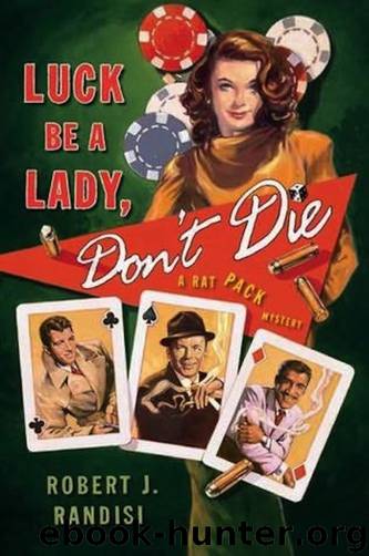 [Rat Pack 02] - Luck Be a Lady, Don't Die by Robert J. Randisi
