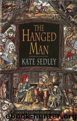 [Roger the Chapman 03] - The Hanged Man by Kate Sedley