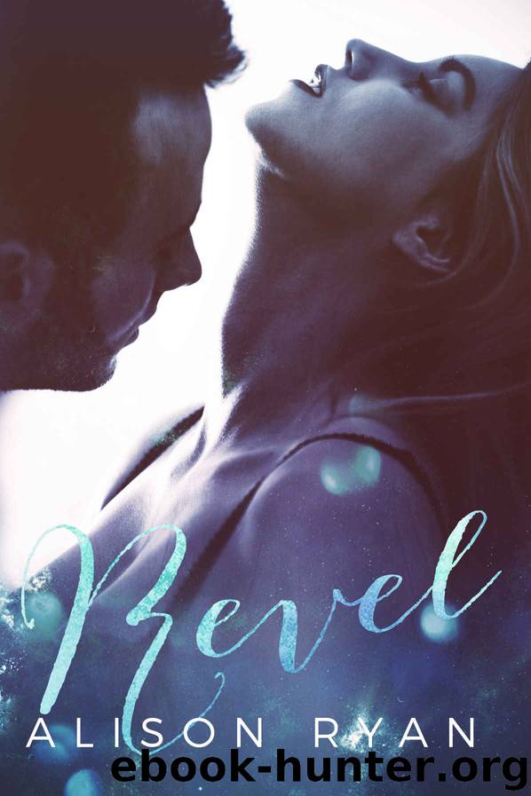 [Second Chance Romance 01.0] Revel by Alison Ryan