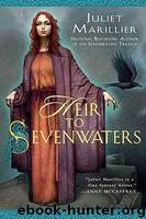[Sevenwaters 04] Heir to Sevenwaters by Juliet Marillier