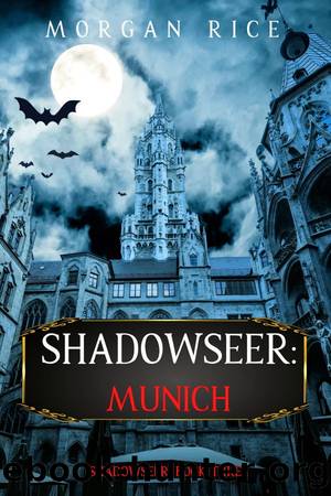 [Shadowseer #3] Munich by Morgan Rice