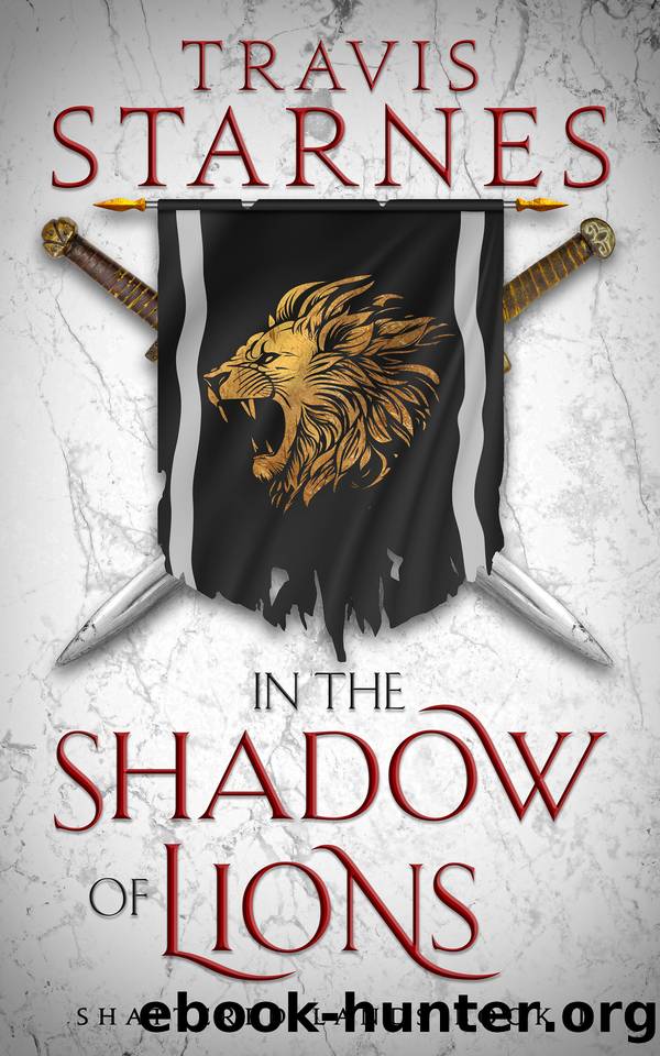 [Shattered Lands 01] In the Shadow of Lions by Travis Starnes