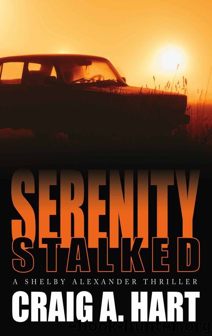 [Shelby Alexander 02.0] Serenity Stalked by Craig A Hart