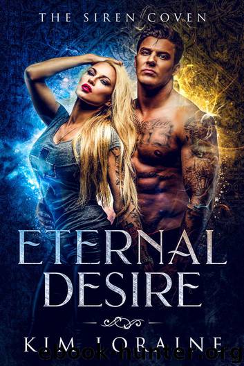 [Siren Coven 01.0] Eternal Desire by Kim Loraine