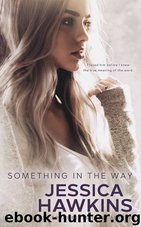 [Something in the Way 01.0] Something in the Way by Jessica Hawkins