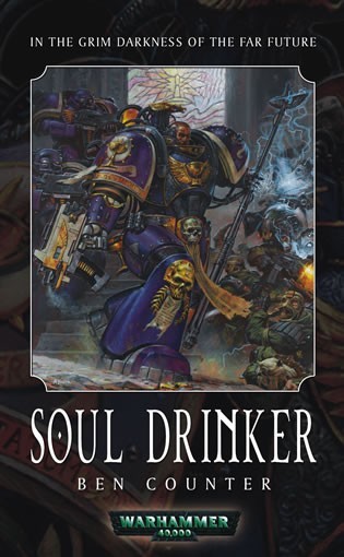 [Soul Drinkers 01] - Soul Drinker by Ben Counter