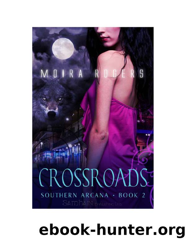 [Southern Arcana 2.0] Crossroads by Moira Rogers