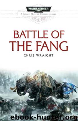 [Space Marine Battles 06] Battle Of The Fang by Chris Wraight