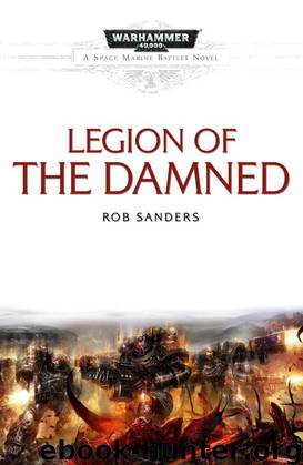 [Space Marine Battles 08] - Legion of the Damned by Rob Sanders