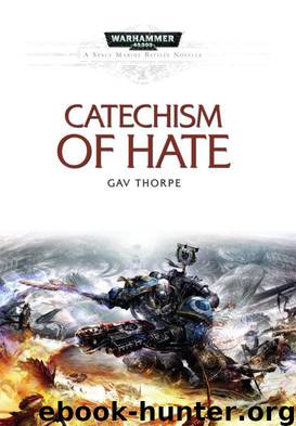 [Space Marine Battles] - Catechism Of Hate by Gav Thorpe