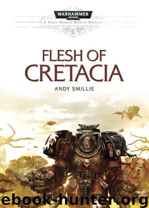 [Space Marine Battles] - Flesh of Cretacia by Andy Smillie
