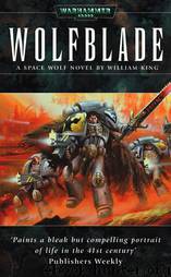 [Space Wolf 04] Wolfblade by William King