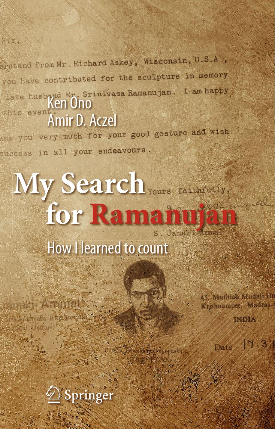 [Springer] Ono, Aczel - My Search for Ramanujan by How I Learned to Count