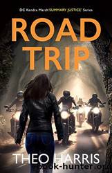 [Summary Justice 03] Road Trip by Theo Harris