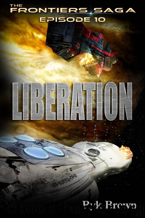[The Frontiers Saga 10] - Liberation (2014) by Ryk Brown