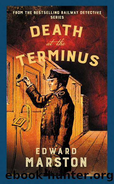 [The Railway Detective 21] Death at the Terminus by Edward Marston