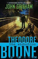 [Theodore Boone 02] - The Abduction by John Grisham