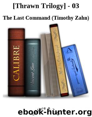 [Thrawn Trilogy] - 03 by The Last Command (Timothy Zahn)