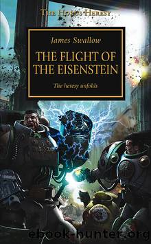 [Warhammer 40K - The Horus Heresy 04] - The Flight of the Eisenstein by James Swallow