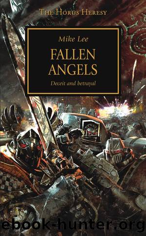 [Warhammer 40K - The Horus Heresy 11] - Fallen Angels by Mike Lee