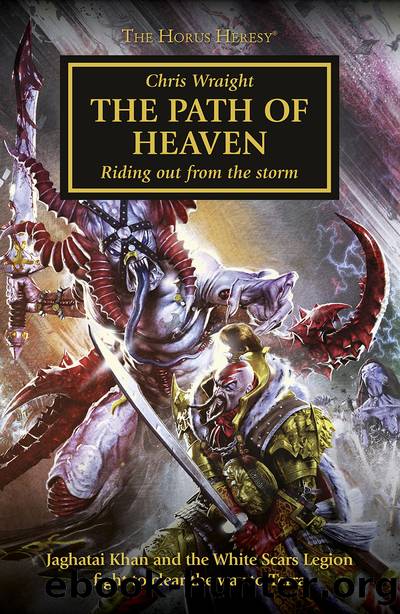 [Warhammer 40K - The Horus Heresy 36] - The Path of Heaven by Chris Wraight