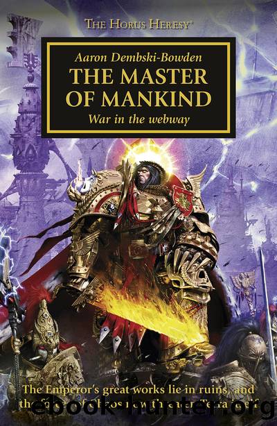 [Warhammer 40K - The Horus Heresy 41] - The Master of Mankind by Aaron Dembski-Bowden