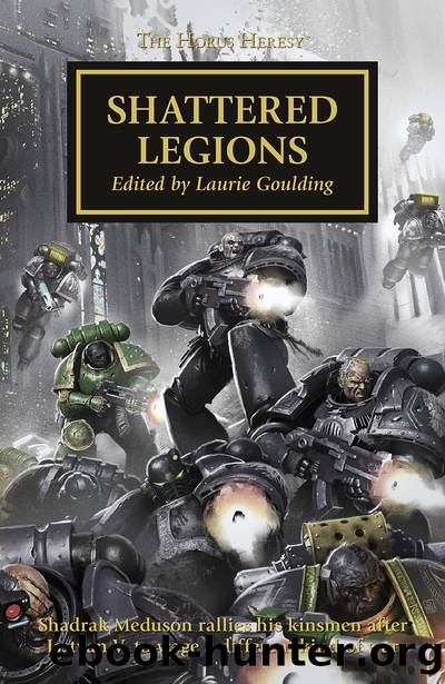 [Warhammer 40K - The Horus Heresy 43] - Shattered Legions by Laurie Goulding