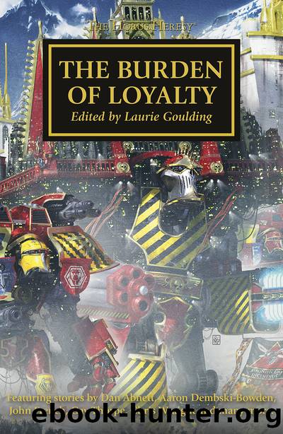 [Warhammer 40K - The Horus Heresy 48] - The Burden of Loyalty by unknow