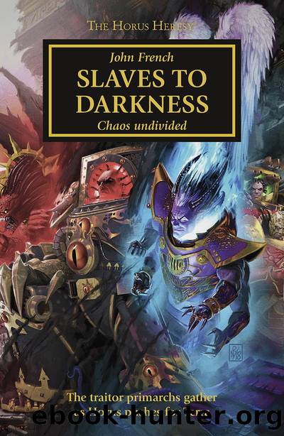 [Warhammer 40K - The Horus Heresy 51] - Slaves to Darkness by John French