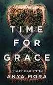 [Willow Grace FBI 04] Time for Grace by Anya Mora