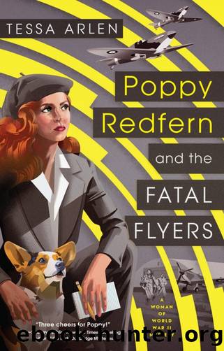 [Woman of WWII 02] - Poppy Redfern and the Fatal Flyers by Tessa Arlen