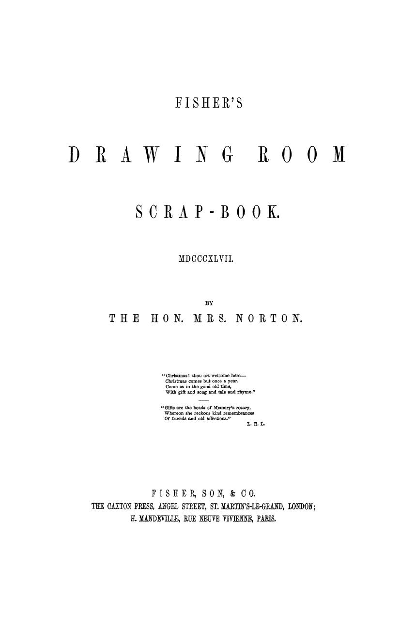 [ed.] BY MRS. Norton - Fisher's drawing room scrap-book. 1847 by 1847