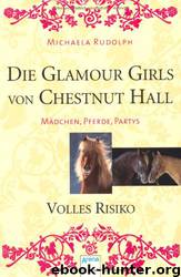 [kinder] Rudolph, Michaela - Die Glamour Girls von Chestnut Hall 03 by Michaela Rudolph