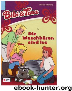 [kinder] Schwartz, Theo - Bibi Und Tina 41 by Die Waschbaeren sind los