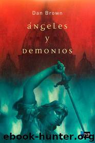 Ángeles y Demonios by Dan Brown