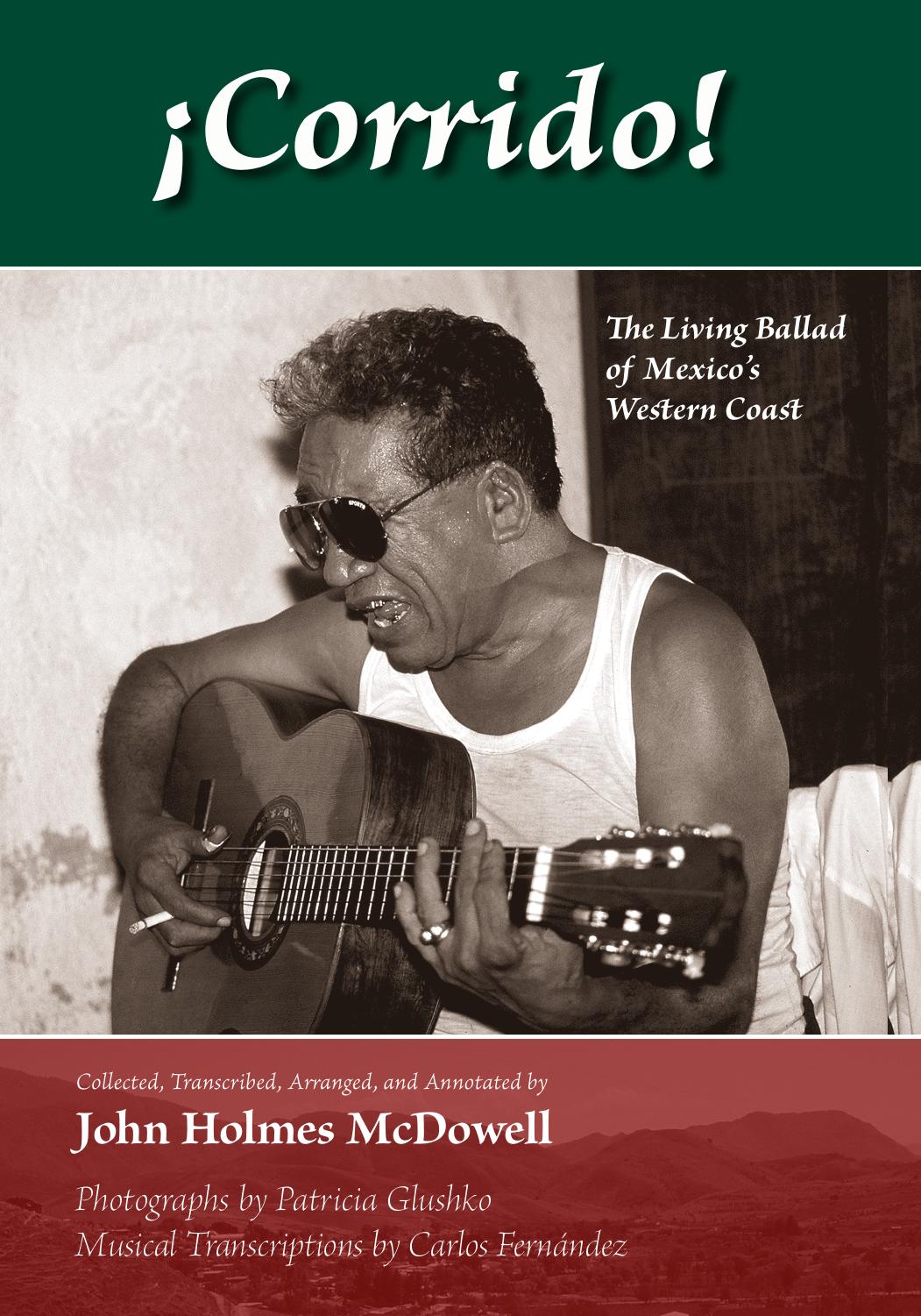 Â¡Corrido! : The Living Ballad of Mexico's Western Coast by McDowell John Holmes; Glushko Patricia; Fernández Carlos