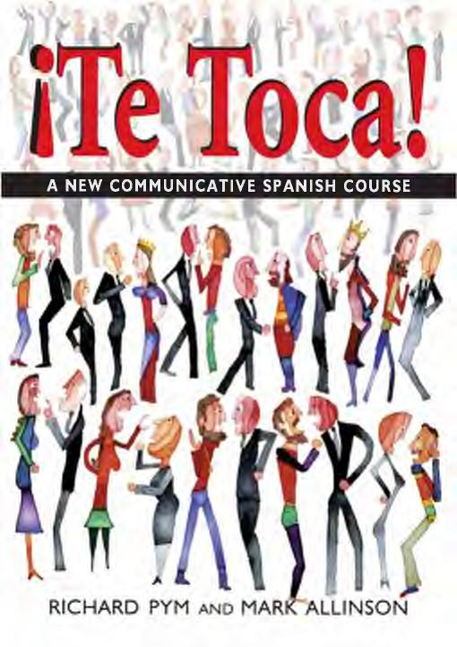 Â¡Te Toca! : a new communicative Spanish course by Allinson Mark; Pym Richard