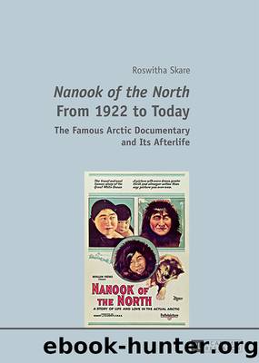 Â«Nanook of the NorthÂ» From 1922 to Today by Roswitha Skare