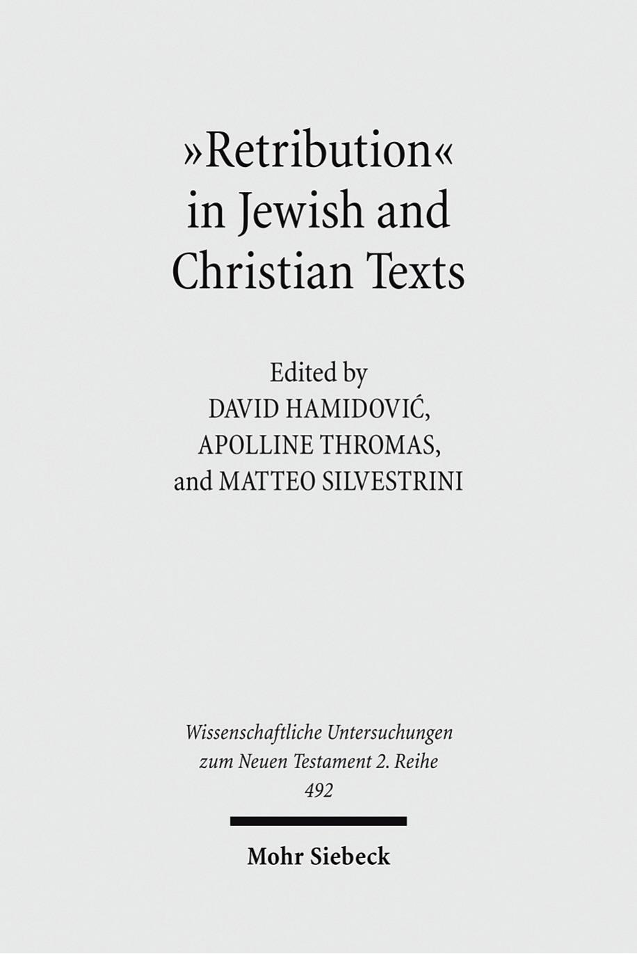 Â»RetributionÂ« in Jewish and Christian Writings by David Hamidović & Apolline Thromas & Matteo Silvestrini